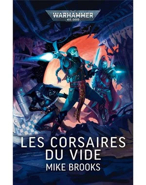 Warhammer 40,000 - Roman : VOIDSCARRED / Les Corsaires du Vide (Français)(Broché)