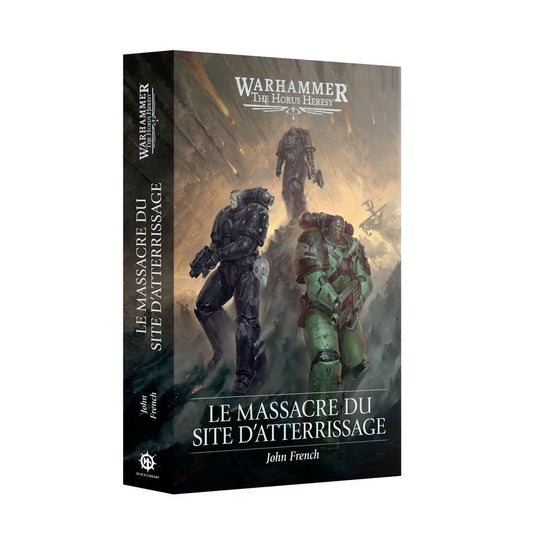The Horus Heresy - Roman : Le Massacre du Site d’Atterrissage (Français) (broché)