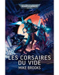 Warhammer 40,000 - Roman : VOIDSCARRED / Les Corsaires du Vide (Français)(Broché)