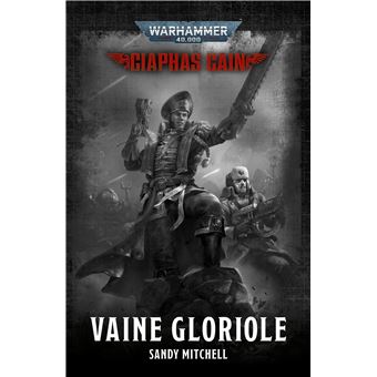 Warhammer 40,000 - Roman : Ciaphas Cain – Vaine Gloriole (Français)(Broché)